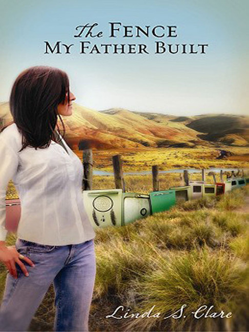 Title details for The Fence My Father Built by Linda S. Clare - Available